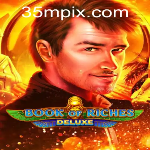 Discovering the Excitement of Book of Riches Deluxe: A 35M Touchdown